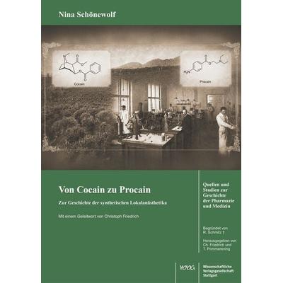 Von Cocain zu Procain. Zur Geschichte der synthetischen Lokalanästhetika., Taschenbuch von Nina Schönewolf, Wissenschaftliche Verlagsgesellschaft,