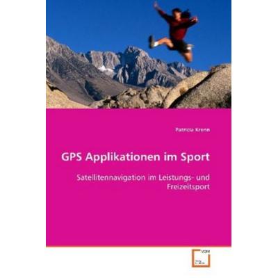 Krenn Patricia: GPS Applikationen im Sport, Taschenbuch von Patricia Krenn, VDM, 978-3-639-09598-2