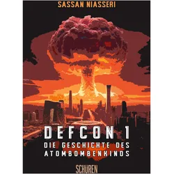 DEFCON 1: Die Geschichte des Atombombenkinos, Sachbücher von Sassan Niasseri