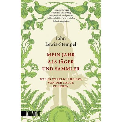 Mein Jahr als Jäger und Sammler, Taschenbuch von John Lewis-Stempel, DuMont Buchverlag, 978-3-8321-6587-1