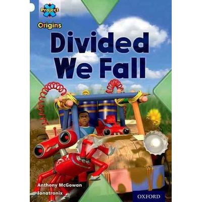 Project X Origins: White Book Band, Oxford Level 10: Working as a Team: Divided We Fall, Taschenbuch von Anthony Mcgowan, Oxford University Press,