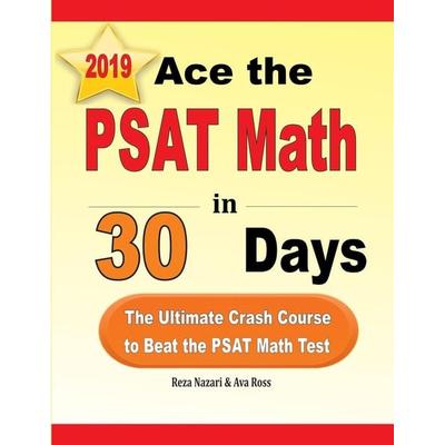 Ace the PSAT Math in 30 Days, Taschenbuch von Reza Nazari,Ava Ross, Effortless Math Education, 978-1-64612-191-5