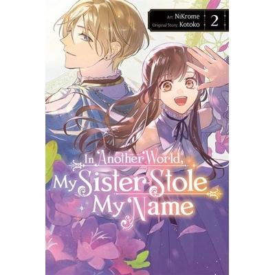 In Another World, My Sister Stole My Name, Vol. 2, Taschenbuch von Kotoko, Yen Press, 978-1-975396-99-2