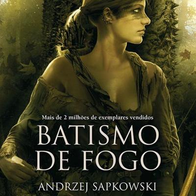 Batismo de Fogo - Andrzej Sapkowski, Audio, 9788546903801