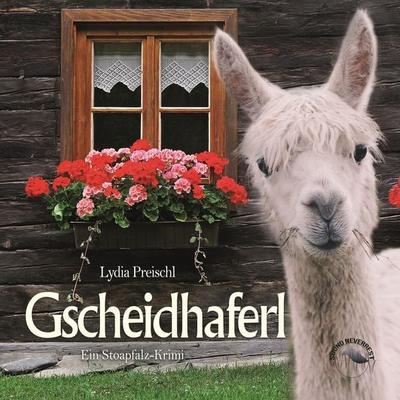 Gscheidhaferl - Lydia Preischl, Audio, 9783969831083