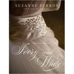 Designing in Ivory and White, Ratgeber von Jason Cohen, Suzanne Perron, Brian Baiamonte