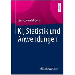 KI, Statistik und Anwendungen, Fachbücher von Bernd-Jürgen Falkowski