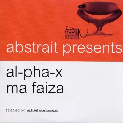 Al-Pha-X & Ma Faiza - Abstrait Presents Al-Pha-X & Ma Faiza - Preis vom 09.10.2026 07:28:09 h