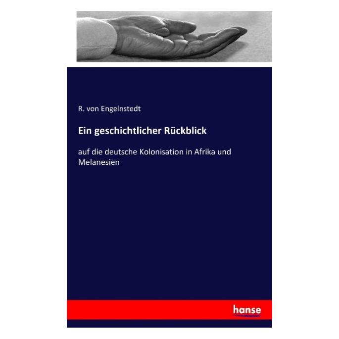 Hansebooks Ein geschichtlicher Rückblick (Deutsch, Softcover, R von Engelnstedt) (55840807)
