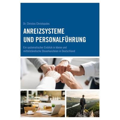 Anreizsysteme und Personalführung, Taschenbuch von Christos Christopulos, BoD – Books on Demand, 978-3-7543-2550-6
