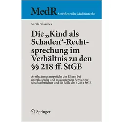 Die 'Kind als Schaden'-Rechtsprechung im Verhältnis zu den 218 ff. StGB, Fachbücher von Sarah Salaschek