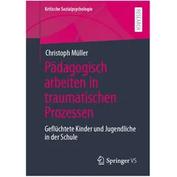 Pädagogisch arbeiten in traumatischen Prozessen, Fachbücher von Christoph Müller