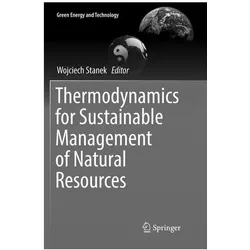 Thermodynamics for Sustainable Management of Natural Resources, Fachbücher von Wojciech Stanek
