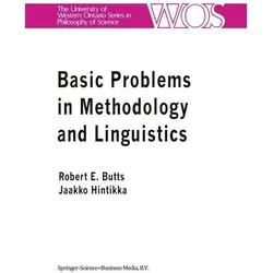 Basic Problems in Methodology and Linguistics, Fachbücher von Jaakko Hintikka, Robert E. Butts