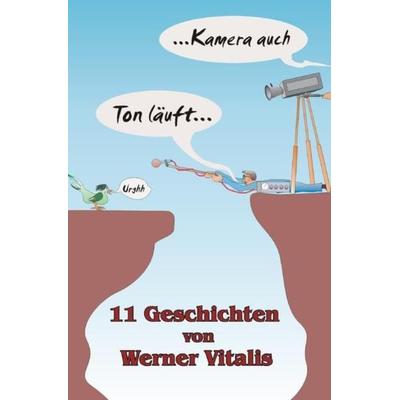 Ton läuft... Kamera auch, Taschenbuch von Werner Vitalis, Epubli, 978-3-7502-4969-1