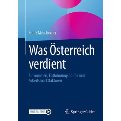 Was Österreich verdient, Taschenbuch von Franz Meusburger, Springer Fachmedien Wiesbaden GmbH, 978-3-658-49896-2