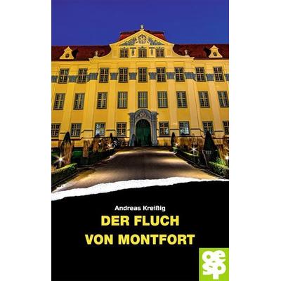 Der Fluch von Montfort, Taschenbuch von Andreas Kreissig, Oertel u. Spörer