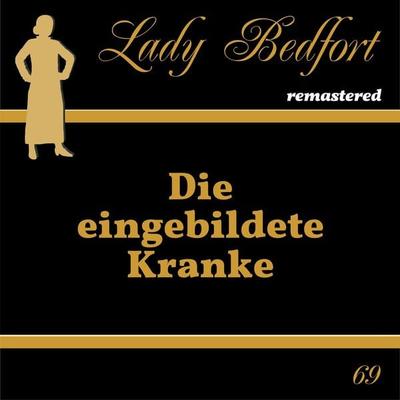 Folge 69: Die eingebildete Kranke - , Audio, 4066218093667