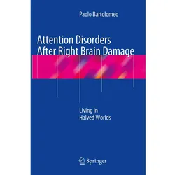 Attention Disorders After Right Brain Damage, Fachbücher von Paolo Bartolomeo