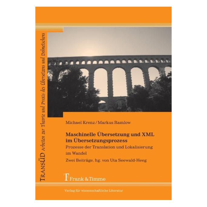 Frank & Timme Maschinelle Übersetzung und XML im Übersetzungsprozess (Deutsch, Softcover, Markus Ramlow, Michael Krenz) (7380174)