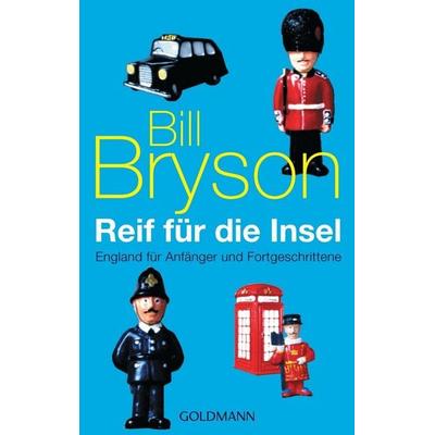 Reif für die Insel, Taschenbuch von Bill Bryson, Goldmann