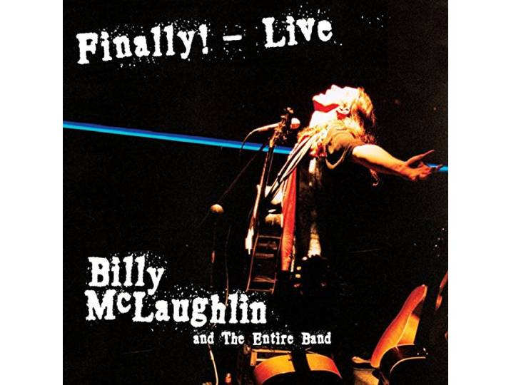 Billy McLaughlin - Finally Live