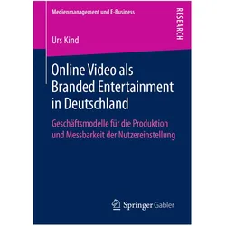 Online Video als Branded Entertainment in Deutschland, Fachbücher von Urs Kind