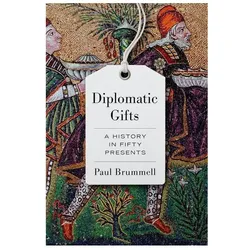 Diplomatic Gifts, Fachbücher von Paul Brummell