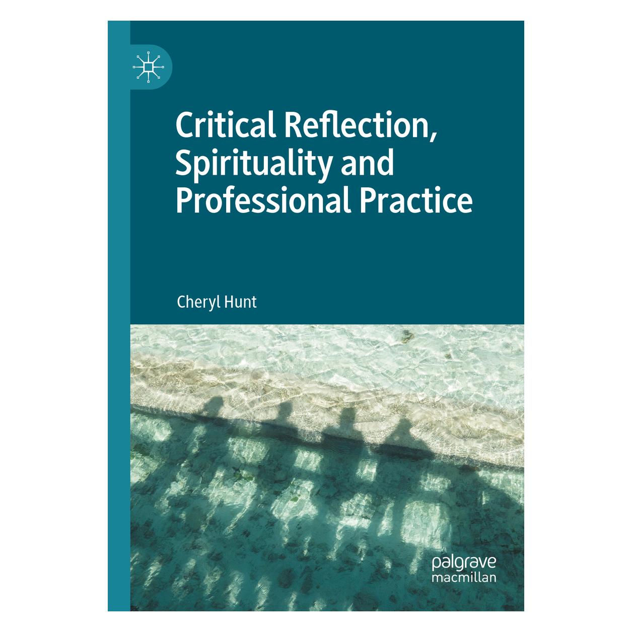 Springer Critical Reflection, Spirituality and Professional Practice (Englisch, Softcover, Cheryl Hunt) (56857565)