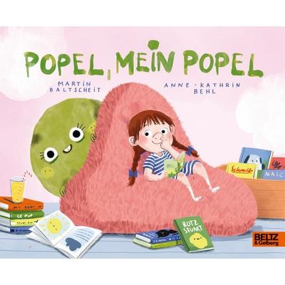 Popel, mein Popel, Gebundene Ausgabe von Anne-Kathrin Behl,Martin Baltscheit, Beltz Verlagsgruppe GmbH & Co. KG, 978-3-407-75872-9