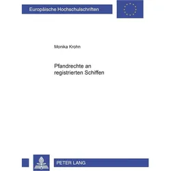 Die Pfandrechte an registrierten Schiffen, Fachbücher von Monika Krohn-Eckert