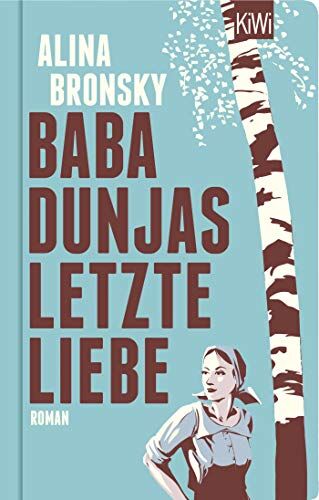 Alina Bronsky - Baba Dunjas letzte Liebe: Roman (KiWi Geschenkbuch im Kleinformat) - Preis vom 15.10.2026 23:06:25 h