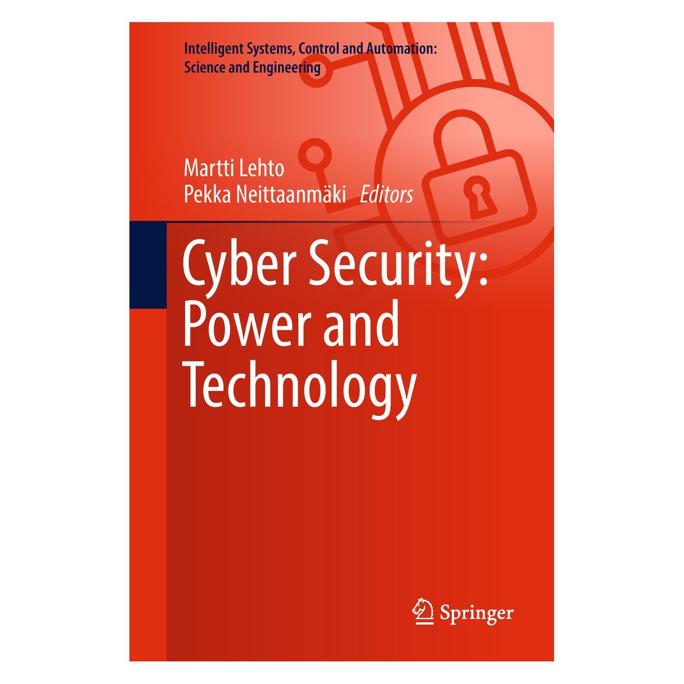 Springer Cyber Security: Power and Technology (Englisch, Hardcover, Martti Lehto, Pekka Neittaanmäki) (9783319753065)