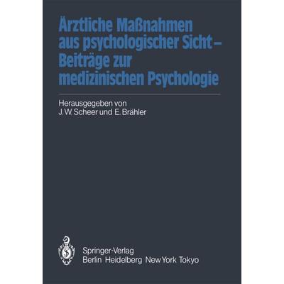 Ärztliche Maßnahmen aus psychologischer Sicht — Beiträge zur medizinischen Psychologie, Taschenbuch von , Springer Berlin, 978-3-540-13184-7