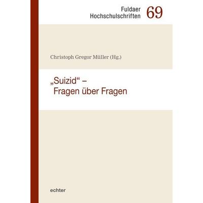 „Suizid“ – Fragen über Fragen, Taschenbuch von , Echter, 978-3-429-06784-7