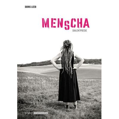 Menscha, Gebundene Ausgabe von Doris Leeb, Edition panoptikum, 978-3-9505662-1-5