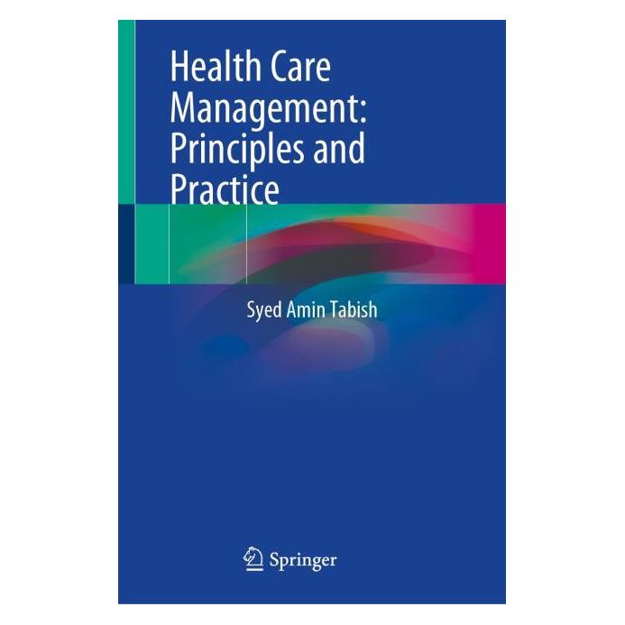 Springer Health Care Management: Principles and Practice (Englisch, Hardcover, Syed Amin Tabish) (63714711)