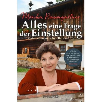 Alles eine Frage der Einstellung, Taschenbuch von Monika Baumgartner, Knaur Taschenbuch, 978-3-426-57653-3