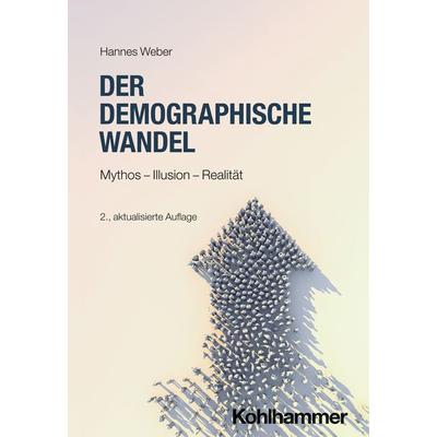 Der demographische Wandel, Taschenbuch von Hannes Weber, Kohlhammer, 978-3-17-046910-5