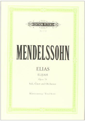 Felix Mendelssohn Bartholdy - Elias op. 70: Oratorium nach Worten des Alten Testaments für Soli, Chor und Orchester / Klavierauszug von Kurt Soldan - Preis vom 11.10.2026 15:43:13 h