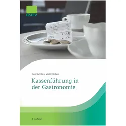KassenführunginderGastronomie, Ratgeber von Viktor Rebant, Gerd Achilles