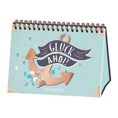 Glück Ahoi!, Gebundene Ausgabe von , Grafik Werkstatt "Das Original"; 978-3-86229-649-1