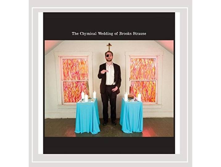 Brooks Strause - The Chymical Wedding Brooks Strause