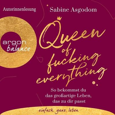 Queen of Fucking Everything - Sabine Asgodom, Audio, 9783732482047