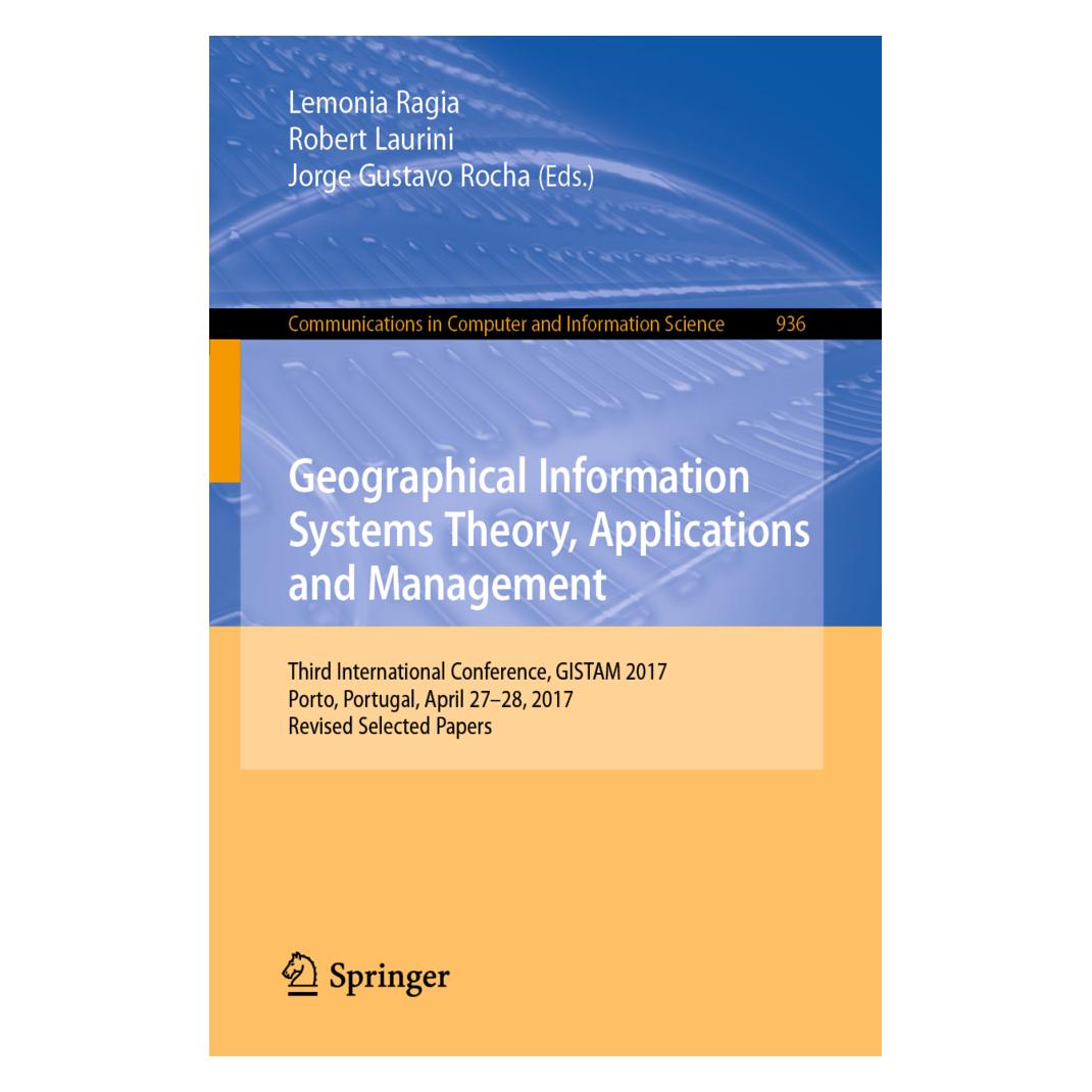 Springer Geographical Information Systems Theory, Applications and Management (Englisch, Softcover, Jorge Gustavo Rocha, Lemonia Ragia, Robert Laurini) (56035186)