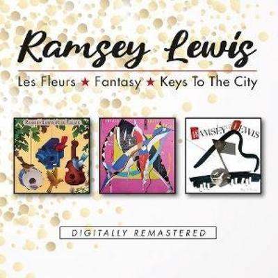 Les Fleurs/Fantasy/Keys To The City - Ramsey Lewis, CD