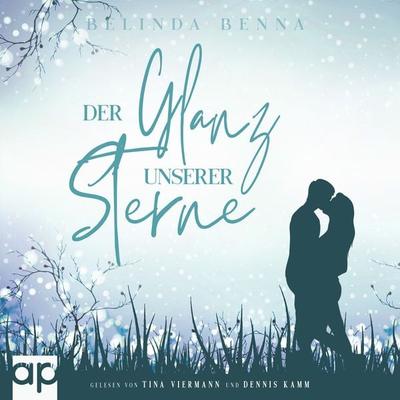 Der Glanz unserer Sterne - Belinda Benna, Audio, 9783987477515