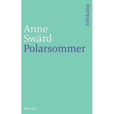 Polarsommer, Taschenbuch von Anne Swärd, Suhrkamp
