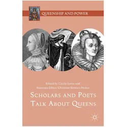 Scholars and Poets Talk About Queens, Fachbücher von Carole Levin, Christine Stewart-Nuez