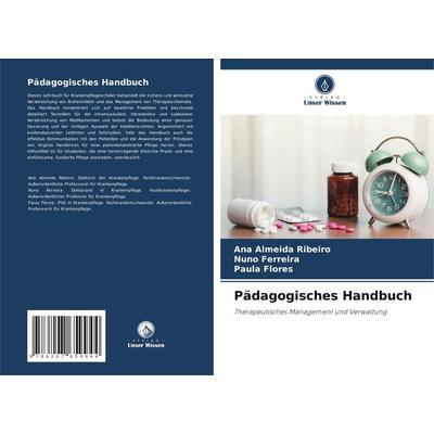 Pädagogisches Handbuch, Taschenbuch von Ana Almeida Ribeiro,Nuno Ferreira,Paula Flores, Verlag Unser Wissen, 978-620-7-65994-4